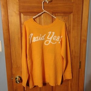 "I Said Yes" Sweater